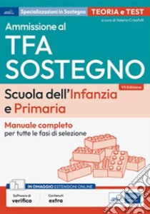 Ammissione TFA sostegno nella scuola
dell'Infanzia e Primaria: Manuale completo di teoria e test per la preparazione alle prove di accesso. E-book. Formato EPUB ebook di Valeria  Crisafulli