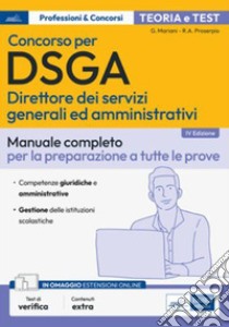 Concorso DSGA - Direttore dei Servizi Generali e Amministrativi - Teoria e Test: Manuale completo per la preparazione a tutte le prove. E-book. Formato EPUB ebook di Barbuto Emiliano; Mariani Giuseppe; Crisafulli Valeria