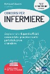 Test e procedure dei concorsi per Infermiere: Ampia raccolta di quesiti ufficiali commentati e procedure svolte per test preselettivi e prove pratiche. E-book. Formato EPUB ebook di Rosaria Alvaro