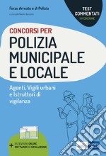 Test commentati per i Concorsi in Polizia municipale e locale: Quesiti per la preparazione alla prova preselettiva e alla prova scritta. E-book. Formato EPUB ebook