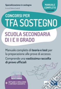 Concorsi TFA Sostegno didattico nelle scuole secondarie di I e II grado - Edizione 2021: Manuale di preparazione per l'ammissione al sostegno didattico nelle scuole secondarie di I e II grado. E-book. Formato EPUB ebook di Valeria  Crisafulli