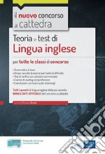 Lingua inglese per tutte le classi di concorso: Teoria e test di Lingua inglese per la prova scritta di tutte le classi di concorso. E-book. Formato EPUB