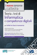 Informatica e competenze digitali per tutte le classi di concorso: Teoria e test di Informatica e competenze digitali per tutte le classi di concorso. E-book. Formato EPUB ebook