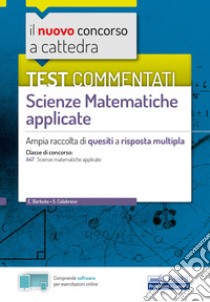 Test commentati matematica e fisica: Ampia raccolta di quesiti a risposta multipla. E-book. Formato EPUB ebook di Emiliano Barbuto