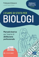 Manuale Esame di Stato Biologi: Teoria per l'esame di abilitazione professionale. E-book. Formato EPUB