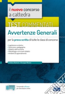 Test commentati Avvertenze Generali: Quiz per la prova scritta computer based di tutte le classi di concorso. E-book. Formato EPUB ebook di Emiliano Barbuto