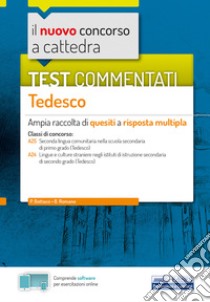 Test commentati Tedesco: Ampia raccolta di quesiti a risposta multipla. E-book. Formato EPUB ebook di Patrizia Bottassi