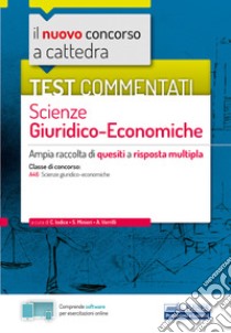 Test commentati Scienze Giuridico-Economiche: Ampia raccolta di quesiti a risposta multipla. E-book. Formato EPUB ebook di Carla Iodice