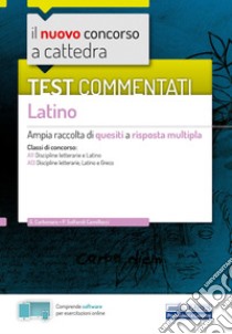 Test commentati Latino: Ampia raccolta di quesiti a risposta multipla. E-book. Formato EPUB ebook di Giovanna Carbonaro