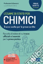 Esame di Stato per Chimici - Tracce svolte per le prove scritte: Raccolta di elaborati su tracce ufficiali. E-book. Formato EPUB ebook