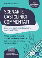 Specializzazioni mediche - Scenari e casi clinici commentati: Ampia raccolta di quesiti con soluzione e commento di area medica, chirurgica, dei servizi clinici. E-book. Formato EPUB