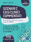 Specializzazioni mediche - Scenari e casi clinici commentati: Ampia raccolta di quesiti con soluzione e commento di area medica, chirurgica, dei servizi clinici. E-book. Formato EPUB ebook