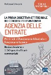 La prova oggettiva attitudinale nei Concorsi per Funzionari Agenzia delle Entrate: Nozioni teoriche e 3.240 Quesiti ufficiali commentati per la prova oggettiva attitudinale. E-book. Formato EPUB ebook