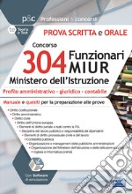 Concorso 304 Funzionari MIUR – Manuale e test per la prova scritta e orale: Con software di esercitazione. E-book. Formato EPUB ebook