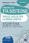 Concorsi TFA Sostegno didattico. Tracce svolte per la prova scritta: Per l'ammissione ai corsi di specializzazione in Sostegno Didattico. E-book. Formato EPUB ebook