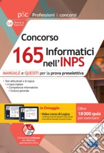 Concorso 165 Informatici INPS: manuale e quesiti per la preselezione: Con software di simulazione e video-corso di logica. E-book. Formato EPUB ebook di Autori Vari