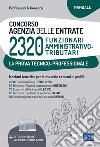 Concorso 2320 Funzionari Agenzia delle Entrate - Manuale per la prova tecnico-professionale: Manuale completo per la preparazione alla prova tecnico-professionale. E-book. Formato EPUB ebook di Anna Costigliola