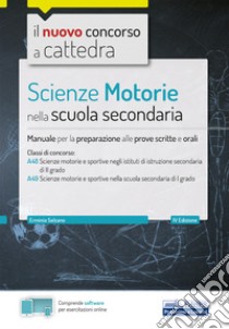 Scienze Motorie nella Scuola secondaria: Manuale per prove scritte e orali per le classi A48 e A49. E-book. Formato EPUB ebook di Erminia Salzano