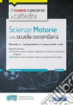 Scienze Motorie nella Scuola secondaria: Manuale per prove scritte e orali per le classi A48 e A49. E-book. Formato EPUB ebook