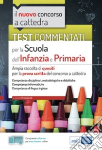 Test commentati per la Scuola dell'Infanzia e Primaria 2021: Ampia raccolta di quesiti per la prova scritta del concorso a cattedra. E-book. Formato EPUB ebook di Valeria  Crisafulli