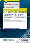 Test commentati Discipline letterarie: Ampia raccolta di quesiti a risposta multipla. E-book. Formato EPUB ebook