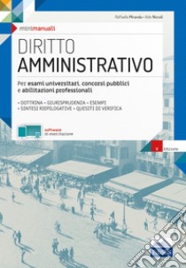 MiniManuale di Diritto amministrativo: Per esami, concorsi pubblici e abilitazioni professionali. E-book. Formato EPUB ebook di Raffaella Miranda