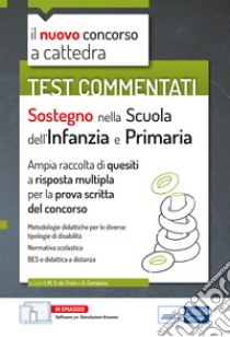 Test commentati per il Sostegno didattico nella scuola dell'Infanzia e Primaria: Ampia raccolta di quesiti a risposta multipla per la prova scritta del concorso. E-book. Formato EPUB ebook di Maria Stella De Trizio