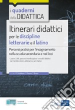 Itinerari didattici per le discipline letterarie e il latino: Percorsi per l'insegnamento in ambito storico-letterario e latino nei licei. E-book. Formato EPUB ebook