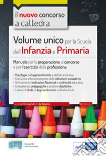 Volume unico per la Scuola dell'Infanzia e Primaria: Manuale per la preparazione alle prove del concorso e per l'esercizio della professione. E-book. Formato EPUB ebook di Valeria  Crisafulli