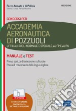 Concorso Accademia Aeronautica di Pozzuoli: Teoria e test per la prova scritta di selezione culturale e la prova di conoscenza della lingua inglese. E-book. Formato EPUB ebook