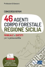 Concorso RIPAM 46 Agenti Corpo Forestale Regione Sicilia: Teoria e test per la preparazione alla prova scritta. E-book. Formato EPUB ebook