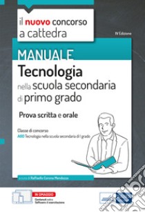 Tecnologia nella scuola secondaria di primo grado: Prova scritta e orale classe A60. E-book. Formato EPUB ebook di Raffaello  Corona Mendozza