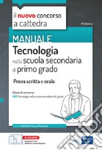 Tecnologia nella scuola secondaria di primo grado: Prova scritta e orale classe A60. E-book. Formato EPUB