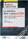 Didattica delle materie STEM: Insegnare le discipline scientifiche
nella scuola secondaria. E-book. Formato EPUB ebook di Emiliano Barbuto