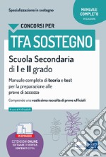 Concorsi TFA sostegno nella scuola
Secondaria di I e II grado: Manuale completo di teoria e test per la preparazione alle prove di accesso. E-book. Formato EPUB ebook