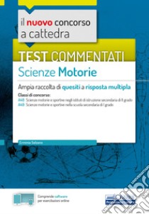 Test commentati Scienze motorie: Ampia raccolta di quesiti a risposta multipla. E-book. Formato EPUB ebook di Erminia Salzano