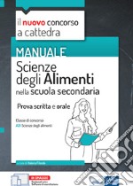 Scienze degli Alimenti nella scuola secondaria: Prova scritta e orale. E-book. Formato EPUB ebook