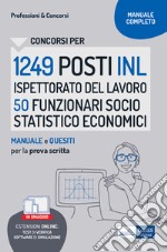 Concorso 1249 INL Ispettorato Nazionale del Lavoro profilo 50 Funzionari socio statistico economici: Manuale e Quesiti per la prova scritta. E-book. Formato EPUB ebook