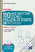 Concorso 110 vice ispettori tecnici Polizia di Stato, 96 infermieri: Manuale e Quesiti per la prova preselettiva e la prova scritta. E-book. Formato EPUB