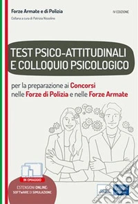 Test psico-attitudinali e Colloquio psicologico: Per la preparazione ai concorsi nelle Forze di Polizia e nelle Forze Armate. E-book. Formato EPUB ebook