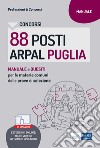 Concorso 88 posti Arpal Puglia: Manuale e quesiti per le materie comuni delle prove di selezione. E-book. Formato EPUB ebook