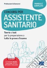 Concorsi per Assistente sanitario: Teoria e test per la preparazione a tutte le prove d'esame. E-book. Formato EPUB ebook