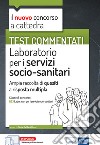 Laboratorio per i servizi socio-sanitari: Ampia raccolta di quesiti a risposta multipla. E-book. Formato EPUB ebook