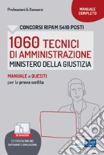 Concorsi RIPAM 5410 posti 1060 Tecnici di Amministrazione Ministero della Giustizia - Manuale e Quesiti per la prova scritta. E-book. Formato EPUB