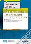 Test commentati Discipline musicali: Valido per le classi di concorso: A29 Musica negli istituti di istruzione secondaria di II grado A30 Musica nella scuola secondaria di I grado. E-book. Formato EPUB ebook