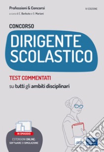 [EBOOK] Concorso Dirigente scolastico - Test commentati
Secondaria di I e II grado: Quesiti a risposta multipla con soluzione commentata su tutti gli ambiti disciplinari. E-book. Formato EPUB ebook di Emiliano Barbuto