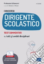 [EBOOK] Concorso Dirigente scolastico - Test commentati
Secondaria di I e II grado: Quesiti a risposta multipla con soluzione commentata su tutti gli ambiti disciplinari. E-book. Formato EPUB ebook