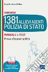 Concorso 1.381 Allievi Agenti Polizia di Stato: Manuale e test per la prova d'esame scritta. E-book. Formato EPUB ebook