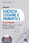 Concorsi Agenzia Dogane e Monopoli: Test commentati. 3000 quesiti attitudinali e esercitazioni per la prova preselettiva di diplomati e laureati. E-book. Formato EPUB ebook