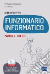 Concorsi per Funzionario Informatico
Secondaria di I e II grado: Manuale e quesiti. E-book. Formato EPUB ebook di Andrea Monaco